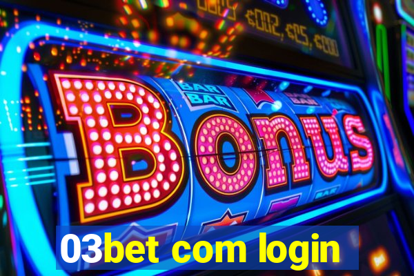 03bet com login